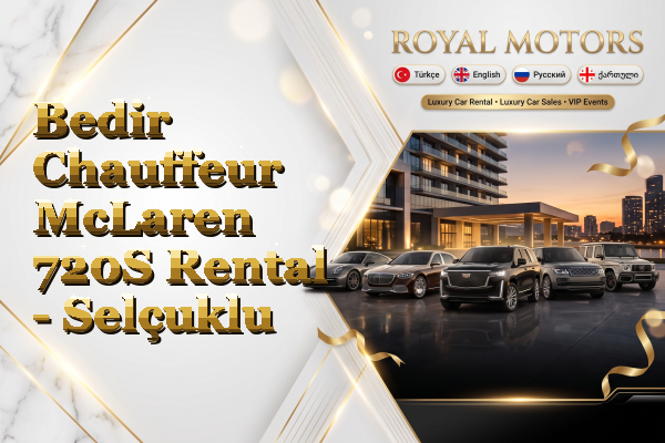 Bedir Chauffeur McLaren 720S Rental - Selçuklu