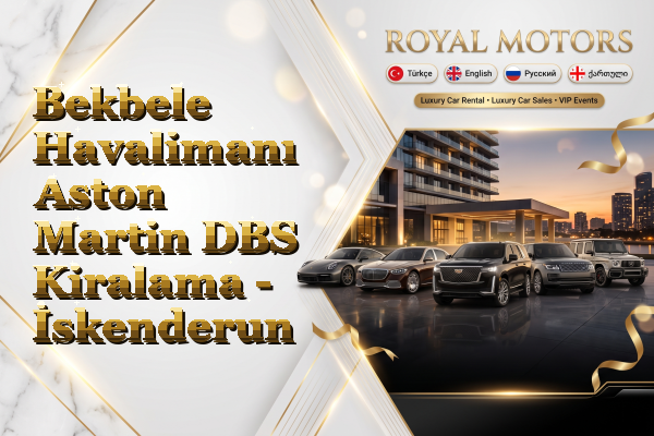 Bekbele Havalimanı Aston Martin DBS Kiralama - İskenderun