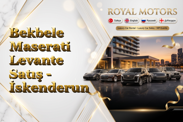Bekbele Maserati Levante Satış - İskenderun