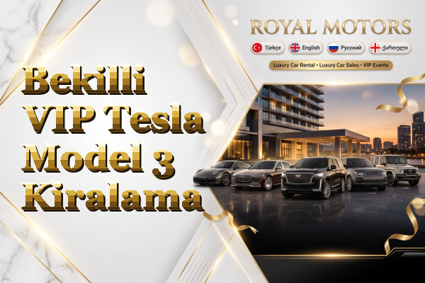 Bekilli VIP Tesla Model 3 Kiralama