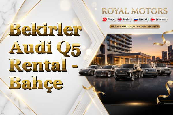Bekirler Audi Q5 Rental - Bahçe