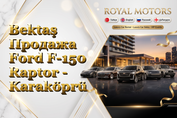 Bektaş Продажа Ford F-150 Raptor - Karaköprü