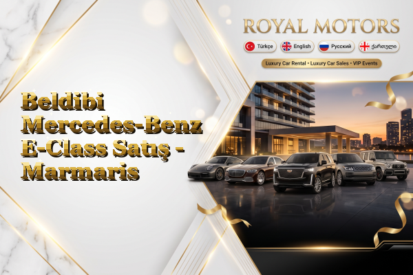 Beldibi Mercedes-Benz E-Class Satış - Marmaris