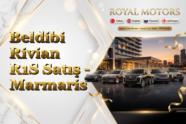 Beldibi Rivian R1S Satış - Marmaris