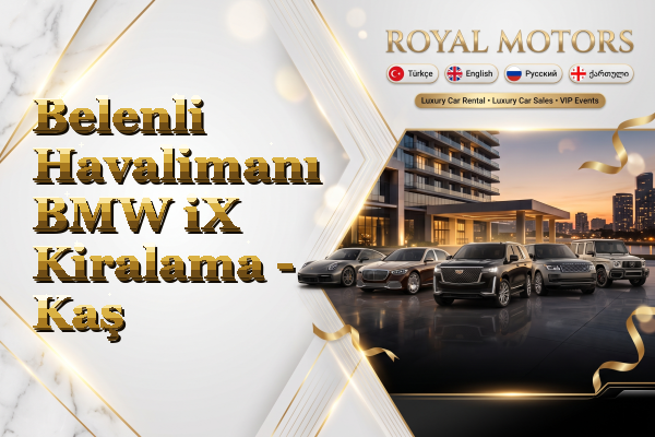 Belenli Havalimanı BMW iX Kiralama - Kaş