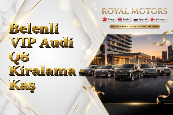 Belenli VIP Audi Q8 Kiralama - Kaş