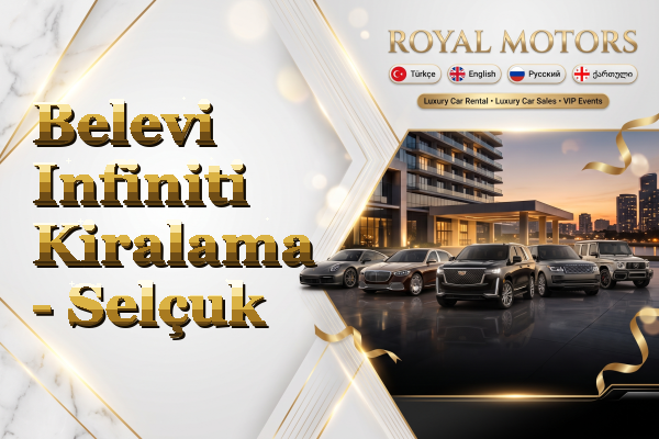 Belevi Infiniti Kiralama - Selçuk