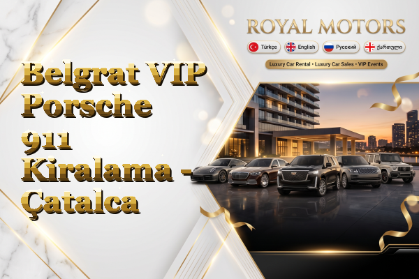 Belgrat VIP Porsche 911 Kiralama - Çatalca