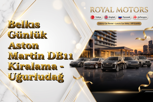 Belkıs Günlük Aston Martin DB11 Kiralama - Uğurludağ