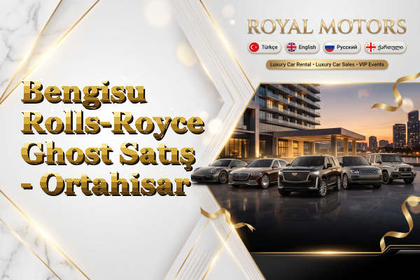 Bengisu Rolls-Royce Ghost Satış - Ortahisar