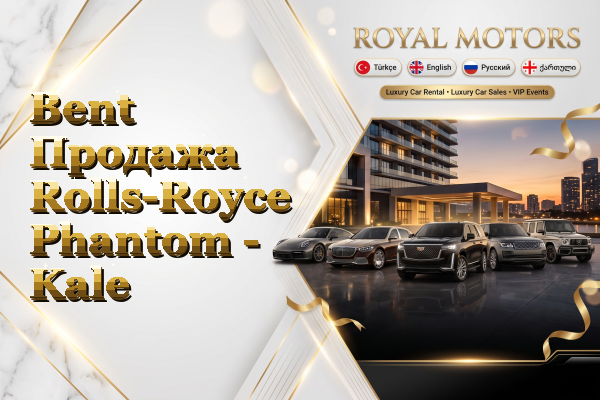 Bent Продажа Rolls-Royce Phantom - Kale