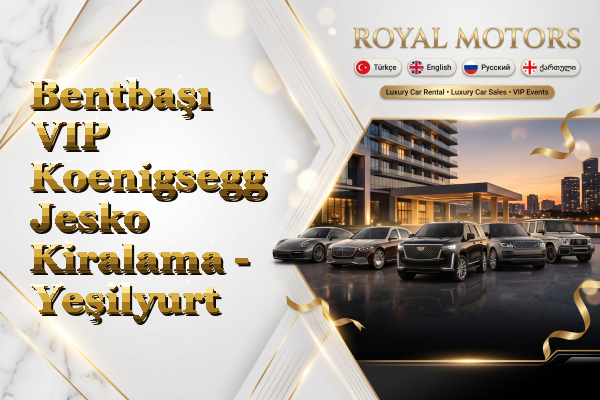 Bentbaşı VIP Koenigsegg Jesko Kiralama - Yeşilyurt