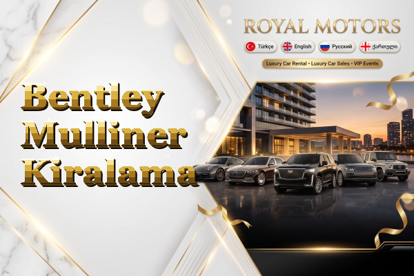 Bentley Mulliner Kiralama