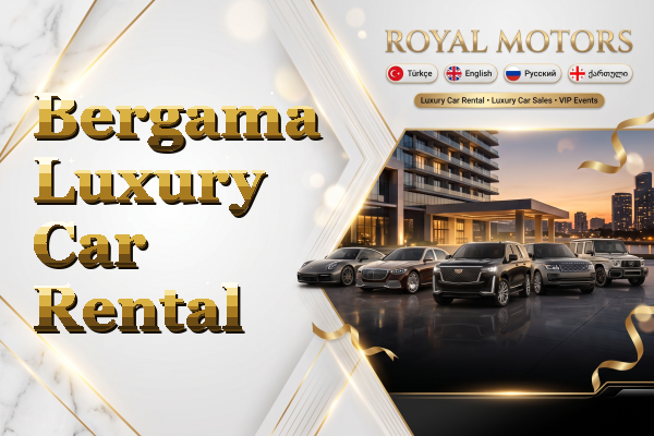 Bergama Luxury Car Rental