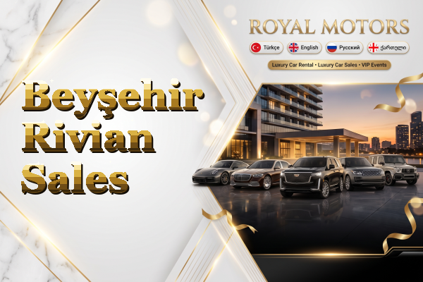 Beyşehir Rivian Sales
