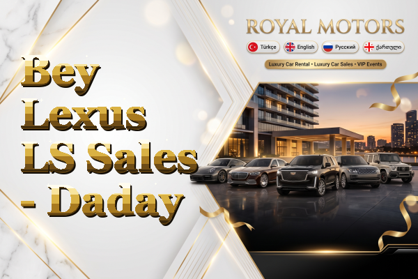 Bey Lexus LS Sales - Daday
