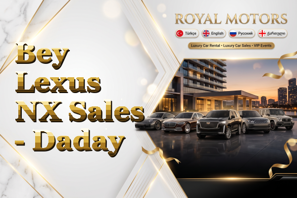 Bey Lexus NX Sales - Daday