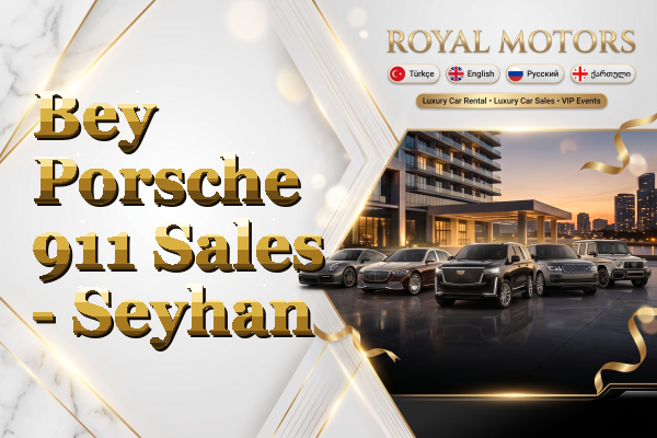 Bey Porsche 911 Sales - Seyhan