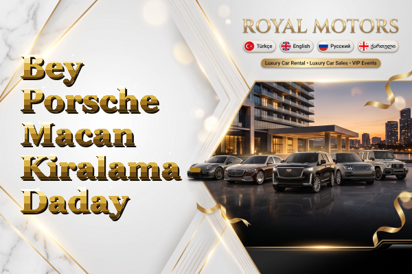 Bey Porsche Macan Kiralama - Daday