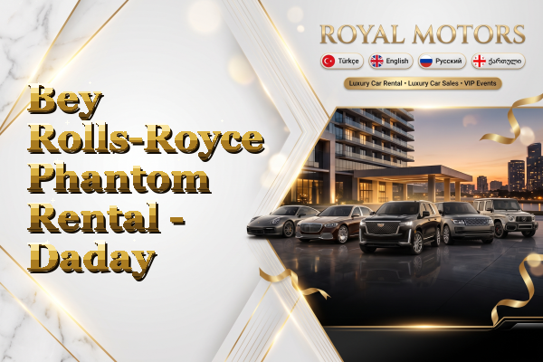 Bey Rolls-Royce Phantom Rental - Daday