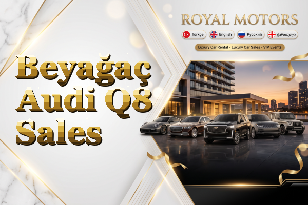 Beyağaç Audi Q8 Sales
