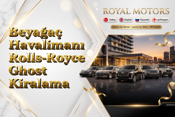Beyağaç Havalimanı Rolls-Royce Ghost Kiralama