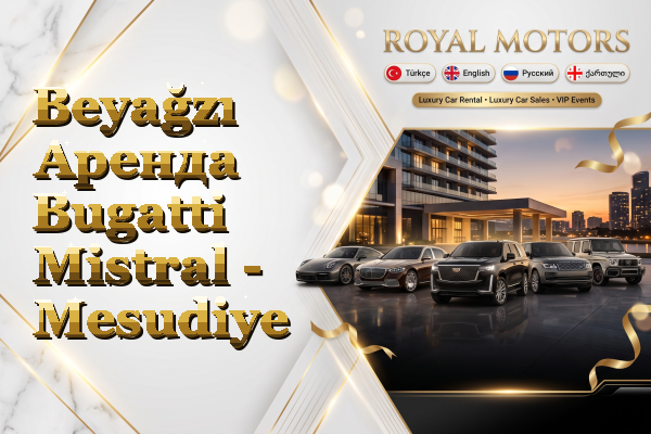Beyağzı Аренда Bugatti Mistral - Mesudiye