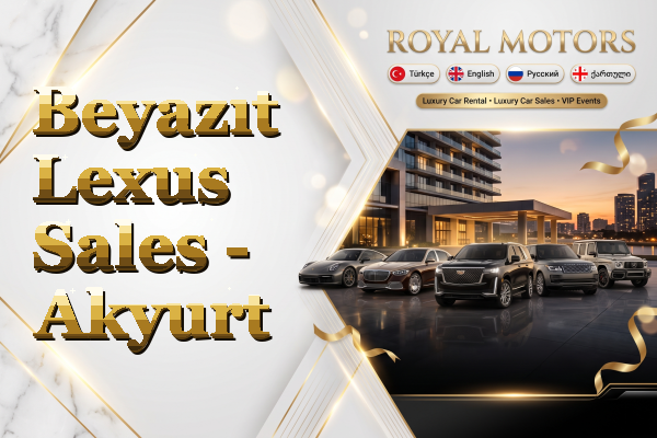 Beyazıt Lexus Sales - Akyurt