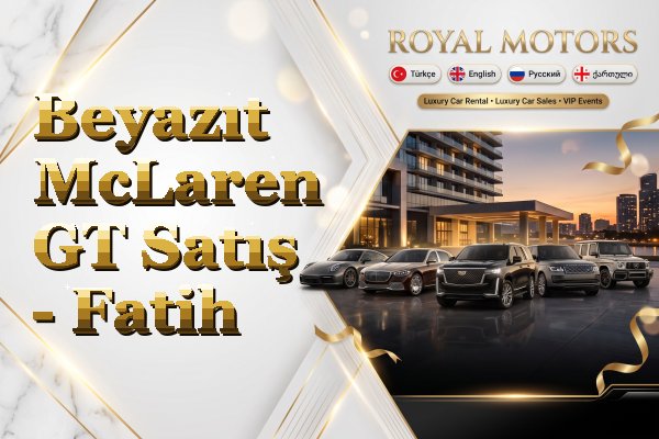 Beyazıt McLaren GT Satış - Fatih