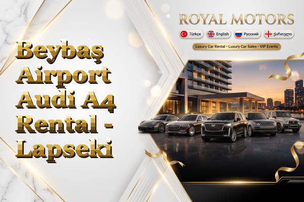 Beybaş Airport Audi A4 Rental - Lapseki