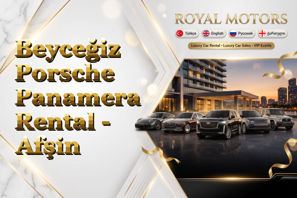 Beyceğiz Porsche Panamera Rental - Afşin