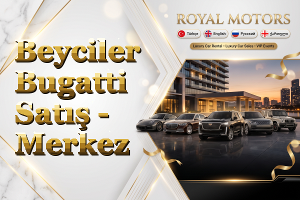 Beyciler Bugatti Satış - Merkez