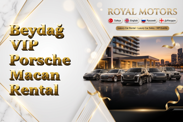 Beydağ VIP Porsche Macan Rental