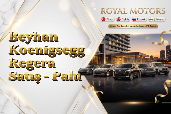Beyhan Koenigsegg Regera Satış - Palu