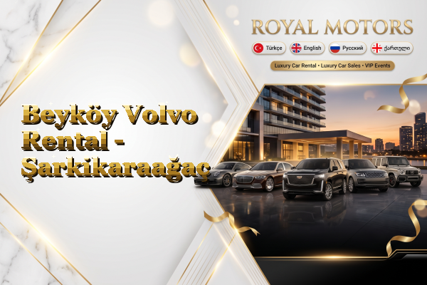 Beyköy Volvo Rental - Şarkikaraağaç