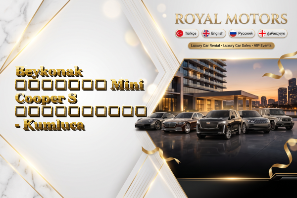 Beykonak მძღოლით Mini Cooper S გაქირავება - Kumluca