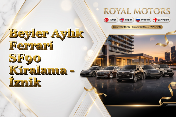 Beyler Aylık Ferrari SF90 Kiralama - İznik