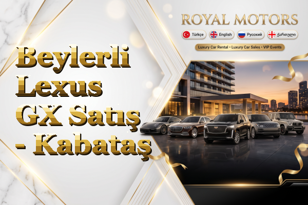 Beylerli Lexus GX Satış - Kabataş