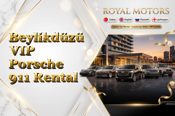Beylikdüzü VIP Porsche 911 Rental