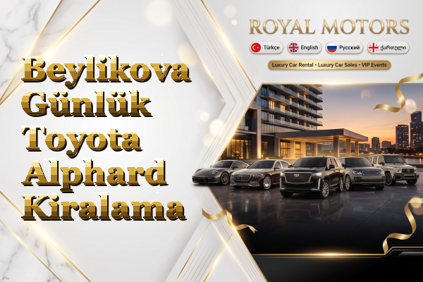 Beylikova Günlük Toyota Alphard Kiralama