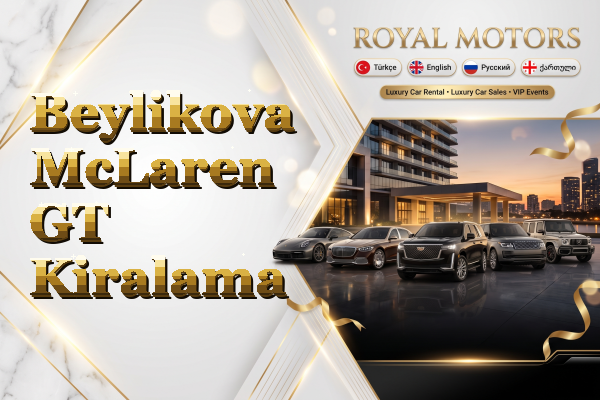 Beylikova McLaren GT Kiralama