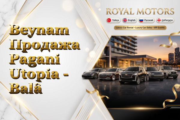 Beynam Продажа Pagani Utopia - Balâ