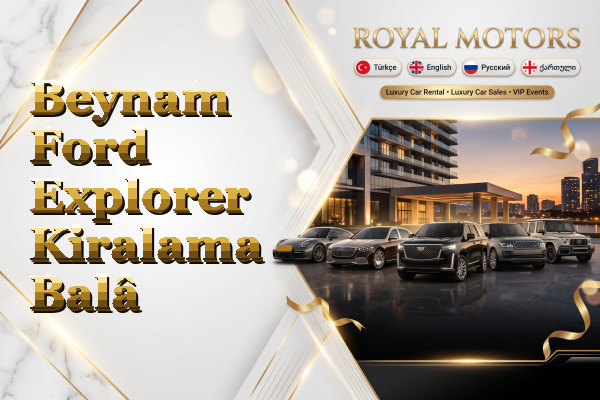 Beynam Ford Explorer Kiralama - Balâ