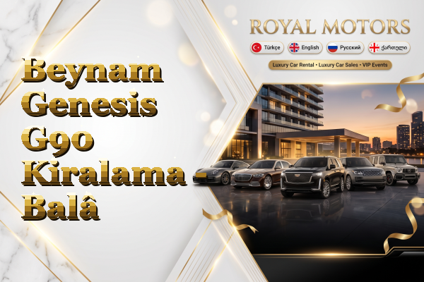 Beynam Genesis G90 Kiralama - Balâ