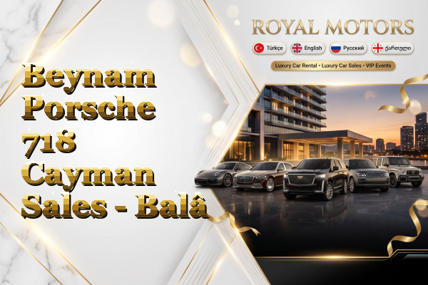 Beynam Porsche 718 Cayman Sales - Balâ