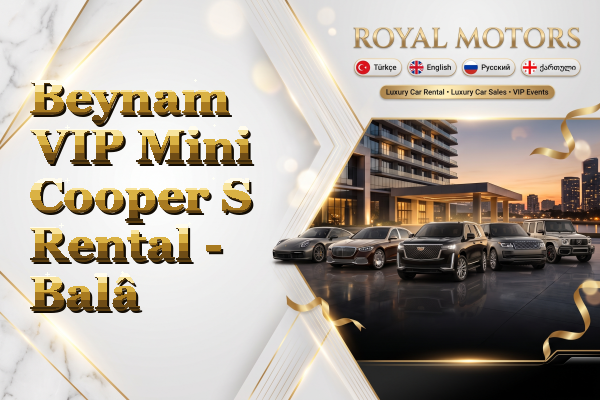 Beynam VIP Mini Cooper S Rental - Balâ