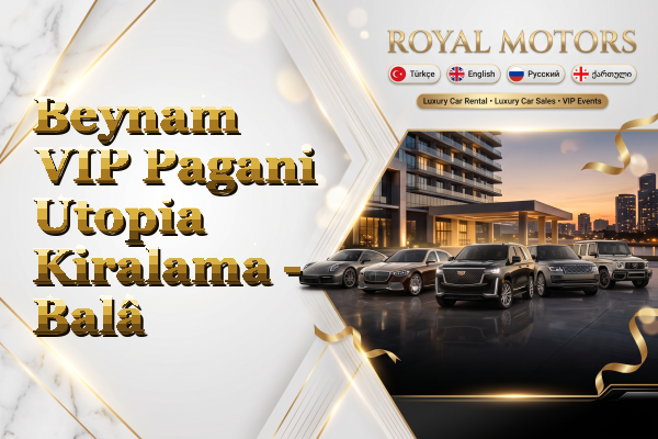 Beynam VIP Pagani Utopia Kiralama - Balâ