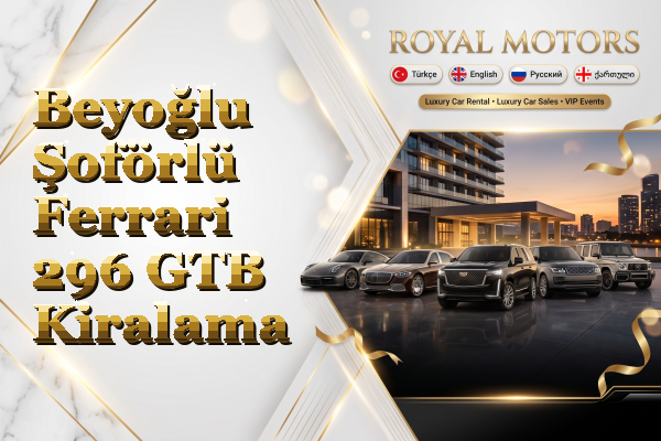 Beyoğlu Şoförlü Ferrari 296 GTB Kiralama