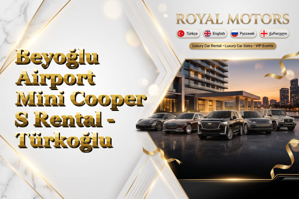 Beyoğlu Airport Mini Cooper S Rental - Türkoğlu