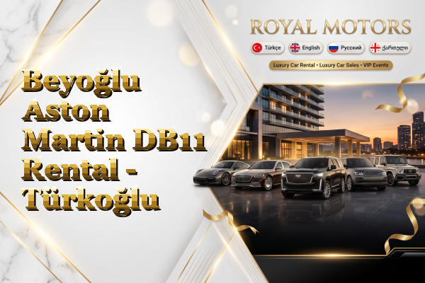 Beyoğlu Aston Martin DB11 Rental - Türkoğlu